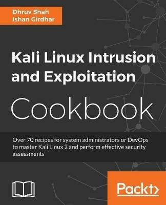 Kali Linux Intrusion and Exploitation Cookbook - Ishan Girdhar,Dhruv Shah - cover