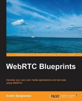 WebRTC Blueprints - Andrii Sergiienko - cover