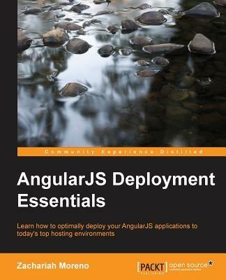 AngularJS Deployment Essentials - Zachariah Moreno - cover
