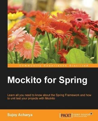 Mockito for Spring - Sujoy Acharya - cover