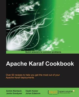 Apache Karaf Cookbook - Achim Nierbeck,Jamie Goodyear,Johan Edstrom - cover