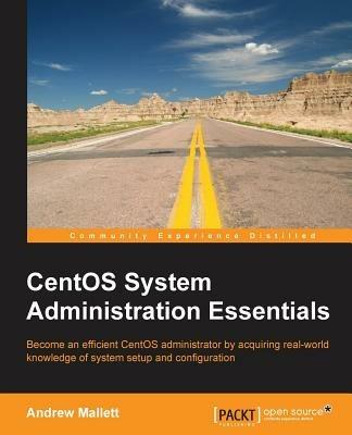 CentOS System Administration Essentials - Andrew Mallett - cover