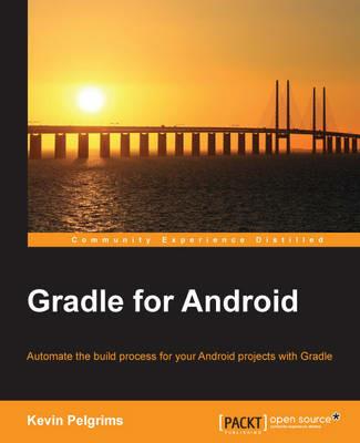 Gradle for Android - Kevin Pelgrims - cover