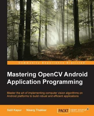 Mastering OpenCV Android Application Programming - Salil Kapur,Nisarg Thakkar - cover