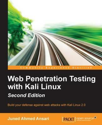 Web Penetration Testing with Kali Linux - - Juned Ahmed Ansari - cover