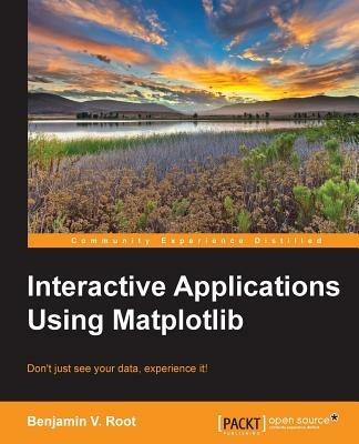 Interactive Applications Using Matplotlib - Benjamin V. Root - cover