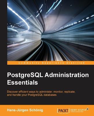 PostgreSQL Administration Essentials - Hans-Jurgen Schonig - cover