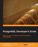 PostgreSQL Developer's Guide: PostgreSQL Developer's Guide