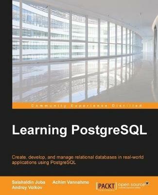 Learning PostgreSQL - Salahaldin Juba,Achim Vannahme,Andrey Volkov - cover