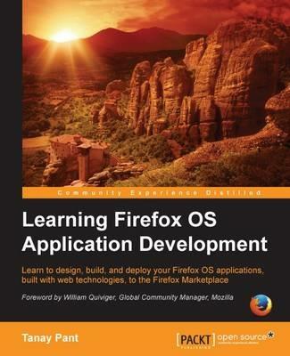Learning Firefox OS Application Development - Tanay Pant - cover