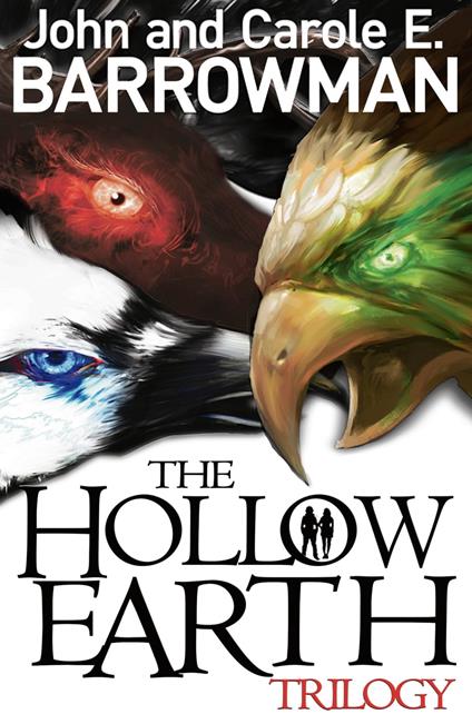 Hollow Earth Trilogy - John Barrowman,Carole E. Barrowman - ebook