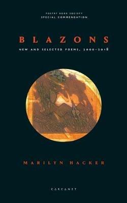 Blazons: New and Selected Poems, 2000-2018 - Marilyn Hacker - cover