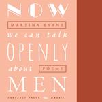 Now We Can Talk Openly About Men