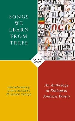 Songs We Learn from Trees: An Anthology of Ethiopian Amharic Poetry - cover
