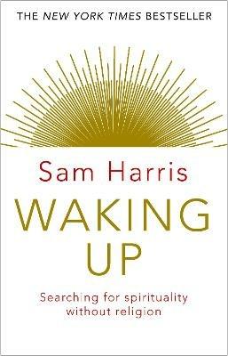 Waking Up: Searching for Spirituality Without Religion - Sam Harris - cover