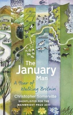 The January Man: A Year of Walking Britain - Christopher Somerville - cover