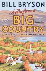 Notes From A Big Country: Journey into the American Dream