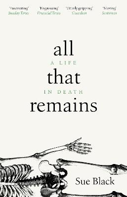 All That Remains: A Life in Death - Sue Black - cover