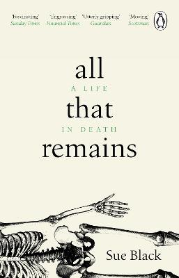 All That Remains: A Life in Death - Sue Black - cover