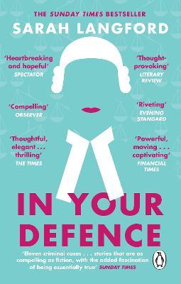 In Your Defence: True Stories of Life and Law - Sarah Langford - cover
