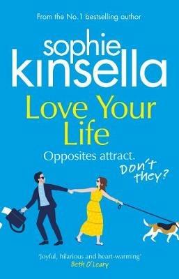 Love Your Life: The joyful and romantic new novel from the Sunday Times bestselling author - Sophie Kinsella - cover