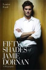 Fifty Shades of Jamie Dornan: A Biography