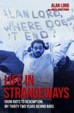 Life in Strangeways - From Riots to Redemption, My 32 Years Behind Bars