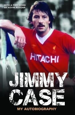 Jimmy Case: My Autobiography - Jimmy Case - cover