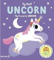 Fy Hoff Uncorn / My Favourite Unicorn: My Favourite Unicorn - Campbell Books - cover