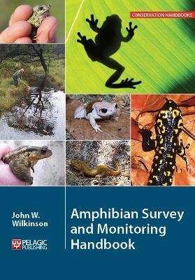 Amphibian Survey and Monitoring Handbook - John W. Wilkinson - cover