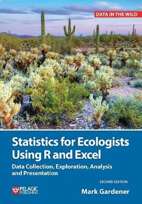 Statistics for Ecologists Using R and Excel: Data Collection, Exploration, Analysis and Presentation - Mark Gardener - cover