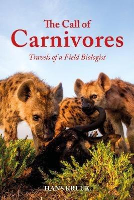 The Call of Carnivores: Travels of a Field Biologist - Hans Kruuk - cover