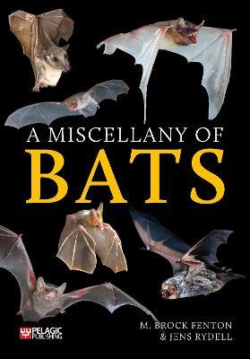 A Miscellany of Bats - M. Brock Fenton,Jens Rydell - cover