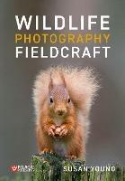 Wildlife Photography Fieldcraft - Susan Young - cover