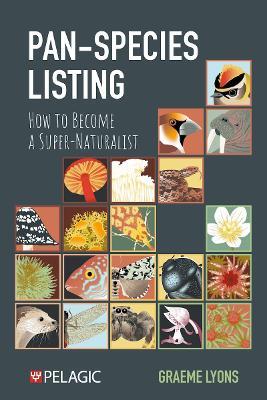 Pan-Species Listing: How to Become a Super-Naturalist - Graeme Lyons - cover