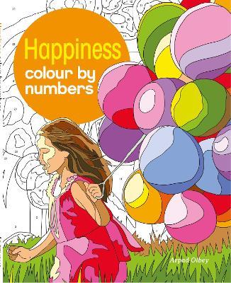 Happiness Colour by Numbers - Arpad Olbey - cover