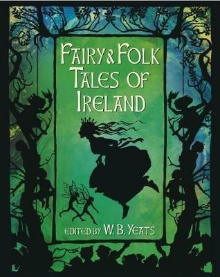 Fairy & Folk Tales of Ireland - W. B. Yeats - cover