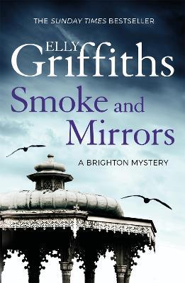 Smoke and Mirrors: The Brighton Mysteries 2 - Elly Griffiths - cover