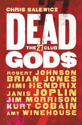 Dead Gods: The 27 Club - Chris Salewicz - cover