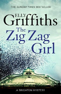 The Zig Zag Girl: The Brighton Mysteries 1 - Elly Griffiths - cover