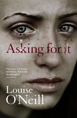 Asking For It: AN POST TOP 20 IRISH BOOKS FROM THE PAST TWO DECADES - Louise O'Neill - cover