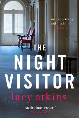 The Night Visitor: the gripping thriller from the author of Magpie Lane - Lucy Atkins - cover