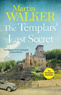 The Templars' Last Secret: The Dordogne Mysteries 10 - Martin Walker - cover