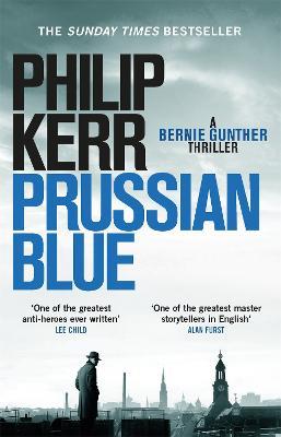 Prussian Blue: Bernie Gunther Thriller 12 - Philip Kerr - cover