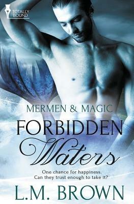 Mermen & Magic: Forbidden Waters - L M Brown - cover