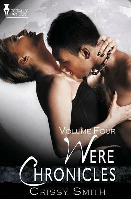 Were Chronicles Volume Four - Crissy Smith - cover