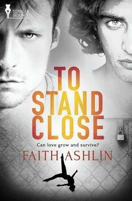 To Stand Close - Faith Ashlin - cover