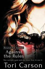 Bound for Justice: Against the Rules
