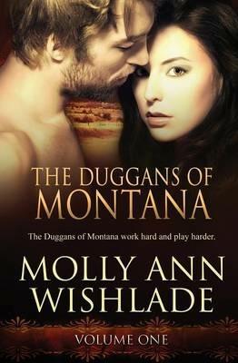 The Duggans of Montana: Vol 1 - Molly Ann Wishlade - cover