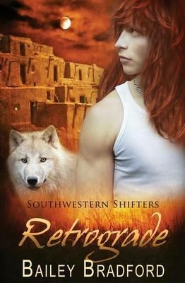 Southwestern Shifters: Retrograde - Bailey Bradford - cover